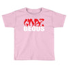 goes geous Toddler T-shirt