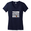Vegan Because Plant Powered Badass Was Not an Offical Tittle Full Women's V-Neck T-Shirt