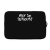 why so serious Laptop sleeve