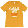 i have more trick or treating T-Shirt