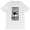 introverts Unite Separately in Your Own Homes T-Shirt