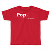 pop Toddler T-shirt