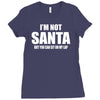 i'm not santa but sit on my lap Ladies Fitted T-Shirt