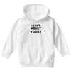 i can't adult today Youth Hoodie
