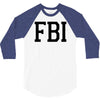 fbi humor 3/4 Sleeve Shirt
