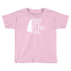 grab life by the sail Toddler T-shirt