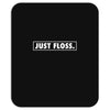 just floss border Mousepad