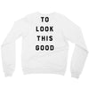 It Took Me 50 Years To Look This Good Crewneck Sweatshirt
