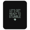 let's get ready to stumble Mousepad