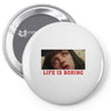 Life Is Boring Pin-back button