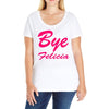 bye felicia Ladies Curvy T-Shirt