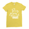 i'm sorry did i roll ... Ladies Fitted T-Shirt