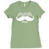 am i too late for that mustache thing Ladies Fitted T-Shirt
