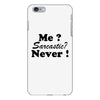 me sarcastic never iPhone 6/6s Plus Case
