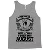 Never Underestimate Old Man Who Was Born August Tank Top