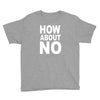 how about no Youth Tee