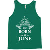 the best teachers are born in june Tank Top
