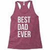 best dad ever Racerback Tank