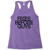 fries before guys Racerback Tank