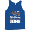 Halloween Kings Are Born In June Tank Top