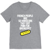 french people are so hard they eat pain for breakfast V-Neck Tee