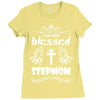 I Am One Blessed Stepmom Ladies Fitted T-Shirt