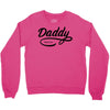 daddy 2018 Crewneck Sweatshirt