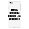 maybe broccoli doesn't like you either iPhone 6 Plus/6s Plus Case