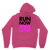 run now wine later Unisex Hoodie