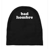 bad hombre Baby Beanies