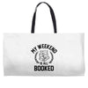 my weekend is all booked Weekender Totes