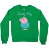 peppa pig  daddy pig Crewneck Sweatshirt