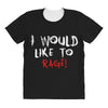 I Would  Like To Rage All Over Women's T-shirt