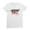 Bad Ladies Fitted T-Shirt