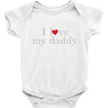 i love my daddy Baby Bodysuit