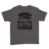There Aren't  Many Things I Love More Than Fishing Youth Tee