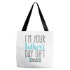 I'm Your Father's Day Gift Mom Says You're Welcome Tote Bags