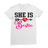 she is my bestie Ladies Fitted T-Shirt