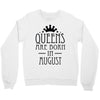 queens are born in august (2) Crewneck Sweatshirt