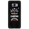 Weekend Forecast Camping With A Chance Of Drinking Samsung Galaxy S8 Plus