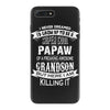 Super Cool Papaw Of A Freaking Awesome Grandson iPhone 7 Plus Case