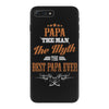 papa the man the myth best papa ever iPhone 7 Plus Case