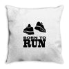 born to run Throw Pillow