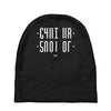 shut up Baby Beanies