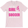 all this girl cares about is soccer and like maybe 3 people T-Shirt