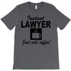 instant lawyer just add coffee T-Shirt