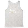 happy monday Tank Top