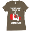 There Is No Cant In Canada Ladies Fitted T-Shirt