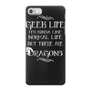 geek life iPhone 7 Case