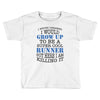 i never dreamed i would grow up to be a super cool runner but here i a Toddler T-shirt